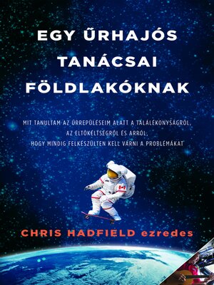 cover image of Egy űrhajós tanácsai földlakóknak